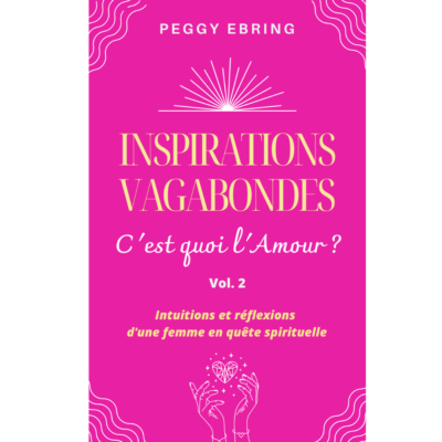 INSPIRATIONS VAGABONDES - C'est quoi l'Amour ?