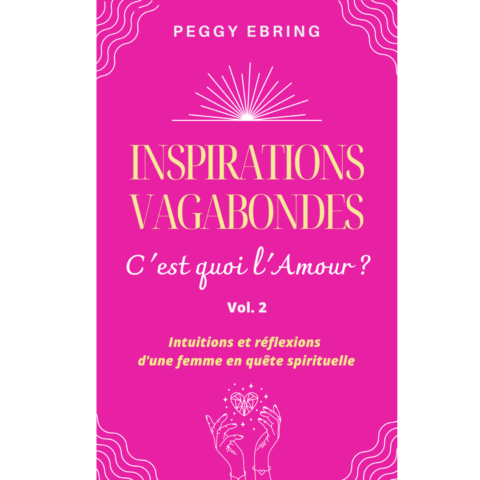 INSPIRATIONS VAGABONDES - C'est quoi l'Amour ?